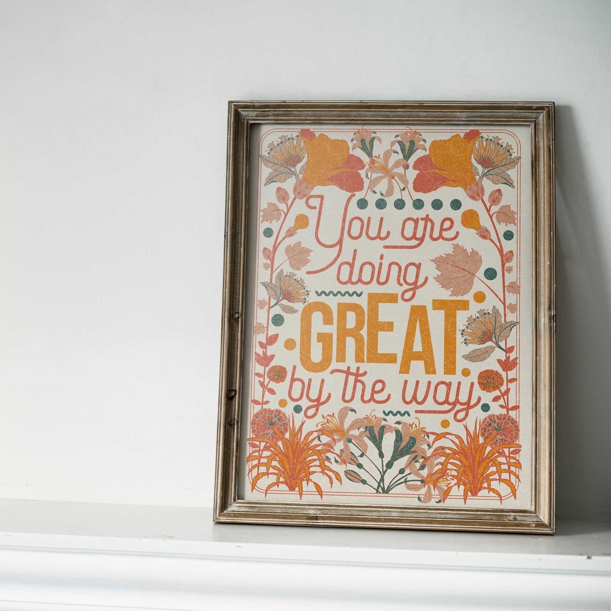 You Are Doing Great Art Print-3